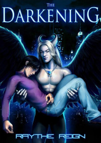 Reign Raythe; Aratare X — The Darkening