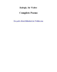 Raleigh, Walter Sir — Complete Poems