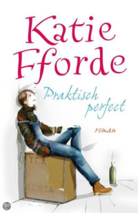 Katie Fforde — Praktisch perfect