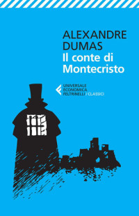 Alexandre Dumas — Il conte di Montecristo