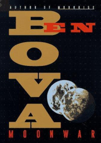 Ben Bova — Moonwar