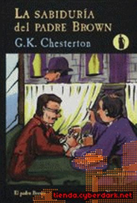 Gilbert Keith Chesterton — La sabiduría del Padre Brown