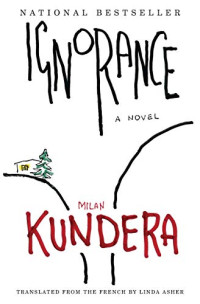 Milan Kundera — Ignorance: A Novel
