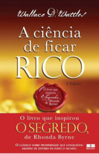 Wattles, Wallace D — Ciencia para ficar rico