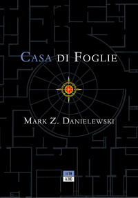 Mark Z. Danielewski — Casa di foglie