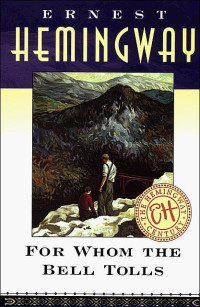 Ernest Hemingway — For Whom the Bell Tolls
