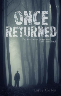 Darcy Coates, — Once Returned