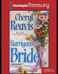Reavis Cheryl — Harrigan's Bride