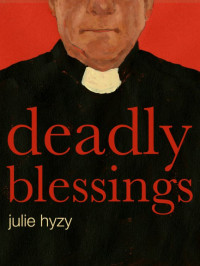 Julie Hyzy — Deadly Blessings (Alex St. James Mystery 1)