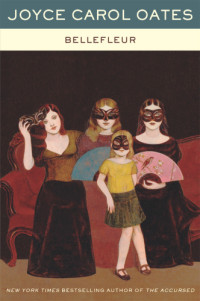 Oates, Joyce Carol — Bellefleur