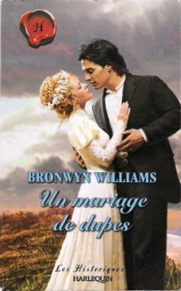 Williams Bronwyn — Un mariage de dupes