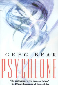 Greg Bear — Psychlone
