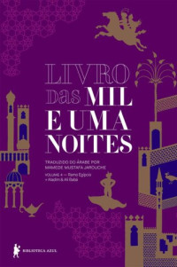 Anônimo — Livro das mil e uma noites 4 – Ramo egípcio + Aladim & Ali Babá