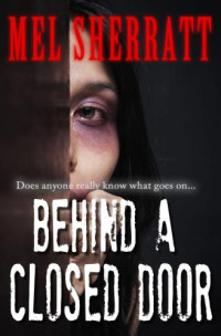 Sherratt Mel — Behind a Closed Door