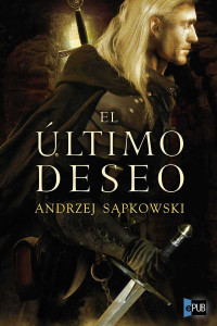 Sapkowski Andrzej — El último deseo