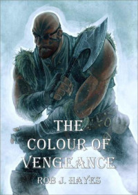 Hayes, Rob J — The Colour of Vengeance