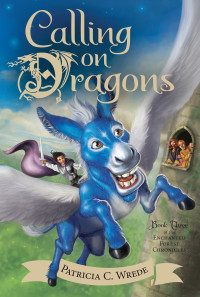 Patricia C. Wrede — Calling on Dragons (Enchanted Forest Chronicles #3)