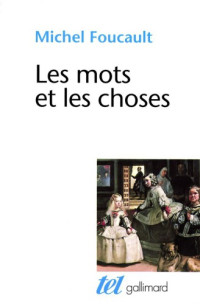 Michel Foucault — Les mots et les choses