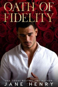 Jane Henry — Oath of Fidelity: A Dark Mafia Romance (Deviant Doms)