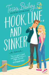 Tessa Bailey — Hook, Line, and Sinker