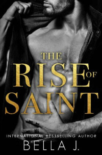 Bella J — The Rise of Saint