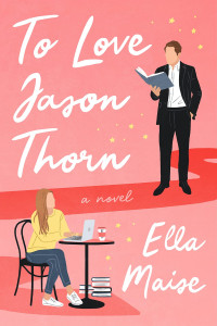 Ella Maise — To Love Jason Thorn