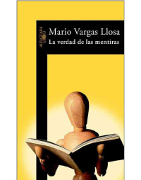Llosa, Mario Vargas — La verdad de las mentiras, ensayos sobre literatura