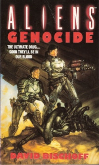 David Bischoff — Aliens Book 4: Genocide