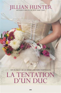 Jillian Hunter — Amours nuptiales 1 La tentation du Duc