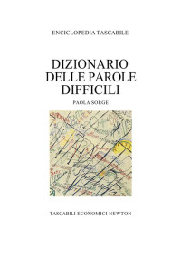 Sorge Paola — Dizionario delle Parole Difficili