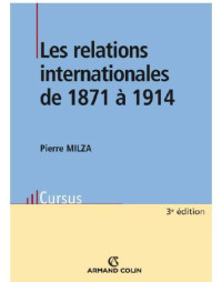 Pierre Milza — Les relations internationales de 1871 à 1914