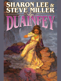 Sharon Lee; Steve Miller  — Duainfey (Duainfey Book 1)