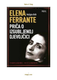 Elena Ferrante — Priča o izgubljenoj djevojčici (#4)