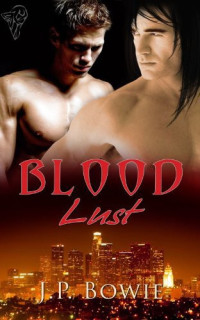 J P Bowie — Blood Lust