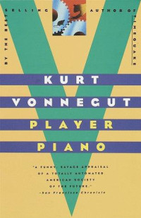 Kurt Vonnegut — Player piano