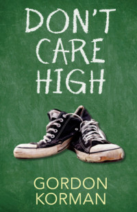 Korman Gordon — Don't Care High