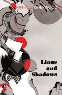 Christopher Isherwood — Lions and Shadows: An Education in the Twenties