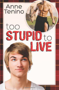 Anne Tenino — Too Stupid to Live