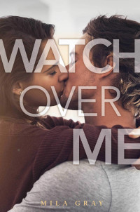 Gray Mila — Watch Over Me