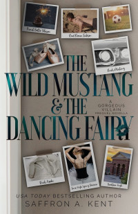 Saffron A. Kent — The Wild Mustang and The Dancing Fairy (St. Mary’s Rebels #1.5)