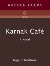 Mahfouz Naguib — Karnak Cafe