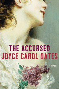 Oates, Joyce Carol — The Accursed