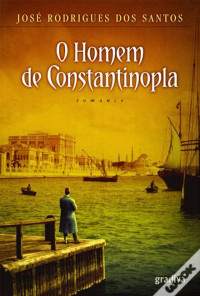José Rodrigues dos Santos — O Homem de Constantinopla