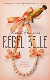Rachel Hawkins — Rebel Belle (Rebel Belle #1)