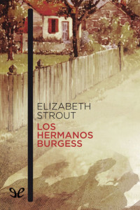 Elizabeth Strout — Los hermanos Burgess