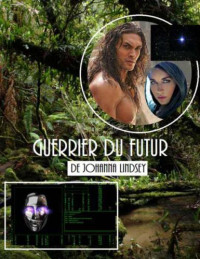 Johanna Lindsey — Guerrier du Futur