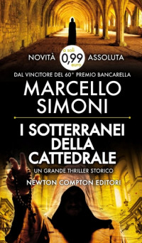 Simoni Marcello — I sotterranei della cattedrale