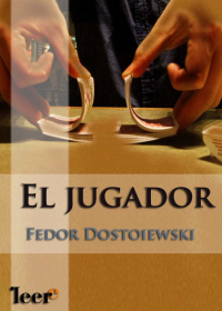 Dostoyevski, Fiodor M — El jugador