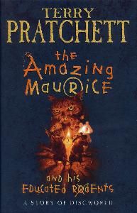 Terry Pratchett — The Amazing Maurice and His Educated Rodents