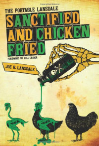Lansdale, Joe R — Sanctified and Chicken-Fried